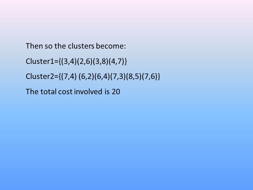 Then so the clusters become: