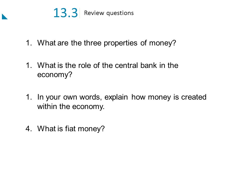 13.3 What are the three properties of money