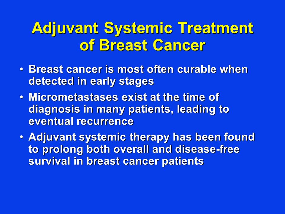 Adjuvant Systemic Treatment of Breast Cancer