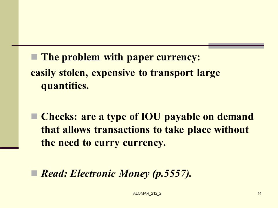 The problem with paper currency: