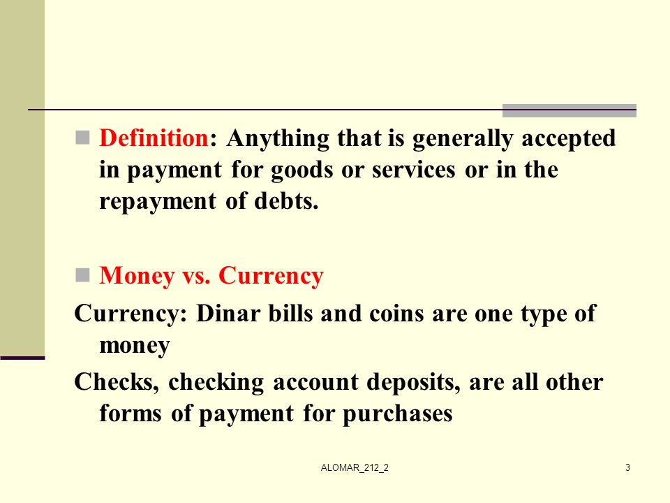 Currency: Dinar bills and coins are one type of money