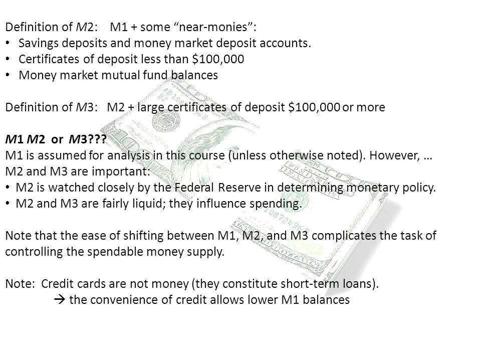 Definition of M2: M1 + some near-monies :