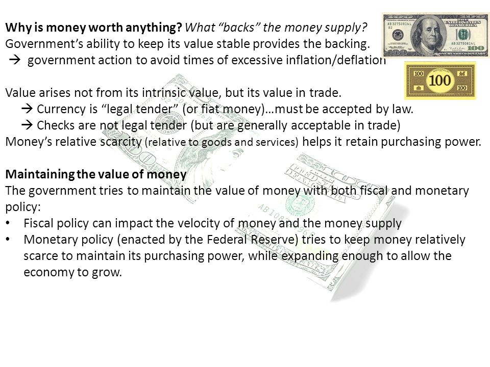 Why is money worth anything What backs the money supply