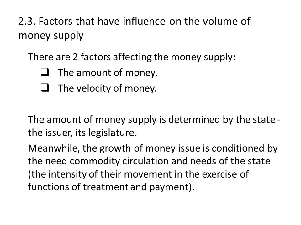 2.3. Factors that have influence on the volume of money supply
