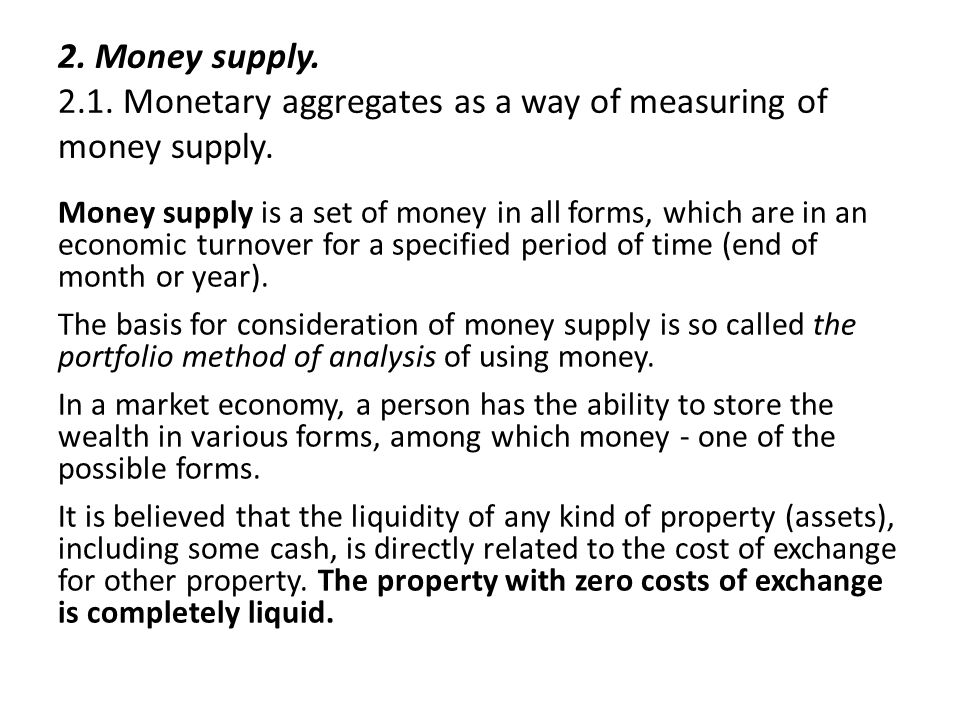 2. Money supply Monetary aggregates as a way of measuring of money supply.