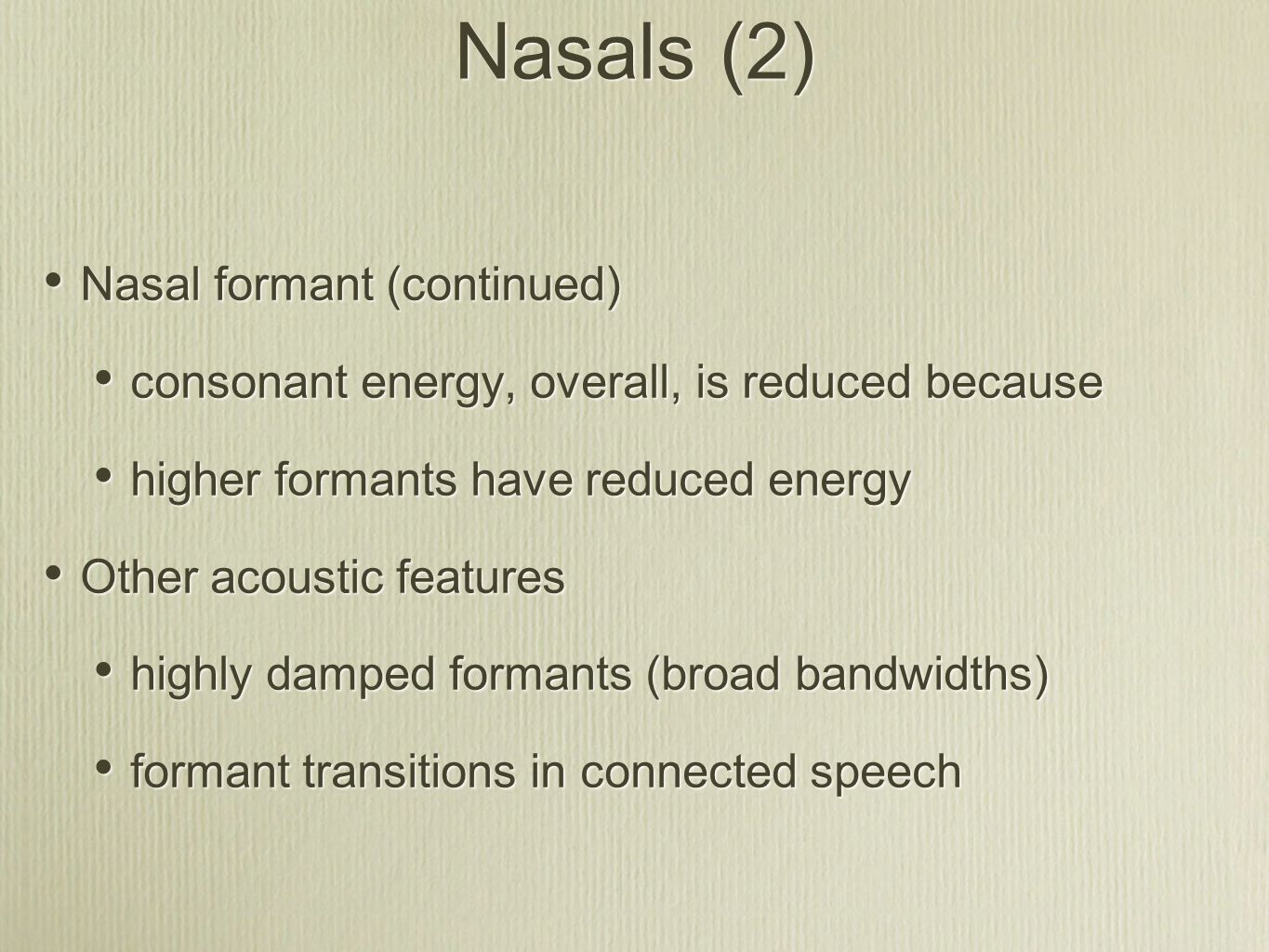 Nasals (2) Nasal formant (continued)