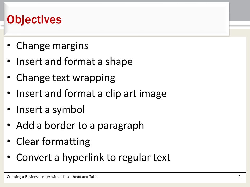 Objectives Change margins Insert and format a shape