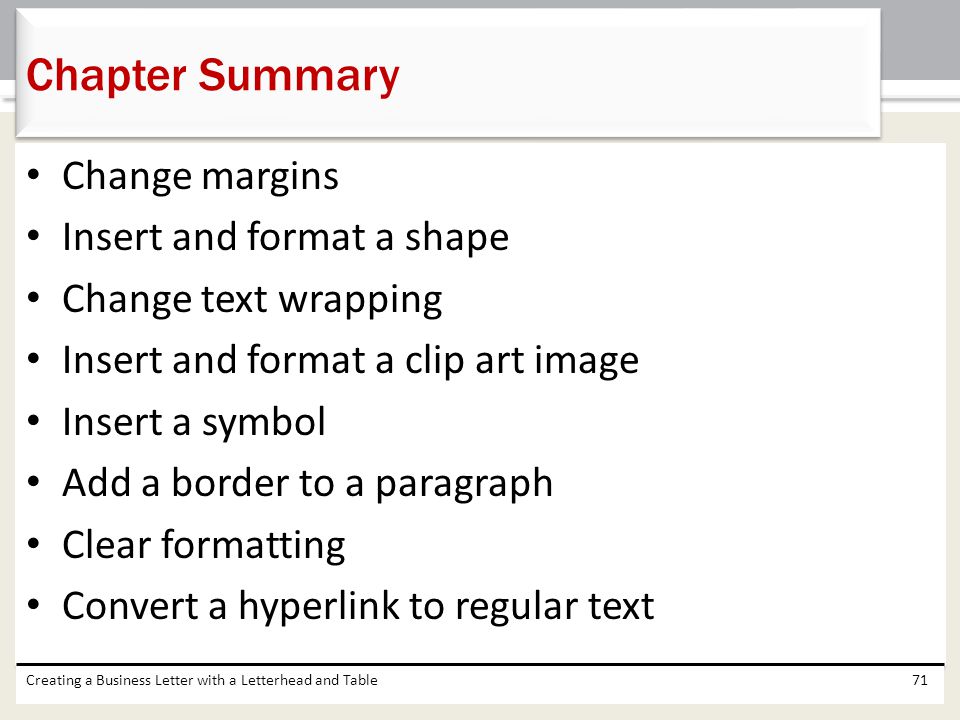 Chapter Summary Change margins Insert and format a shape
