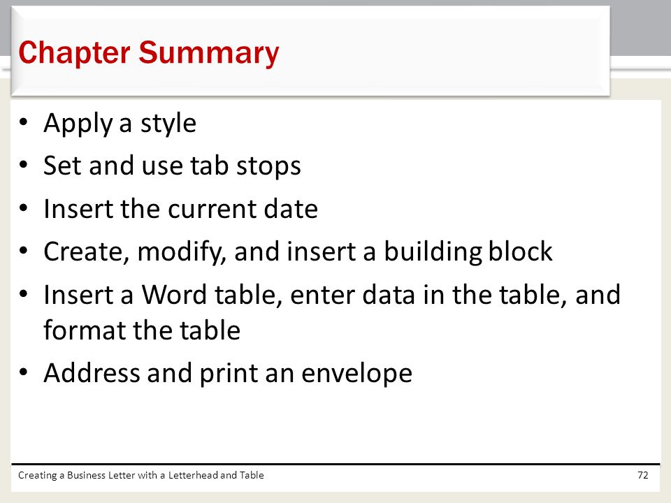 Chapter Summary Apply a style Set and use tab stops