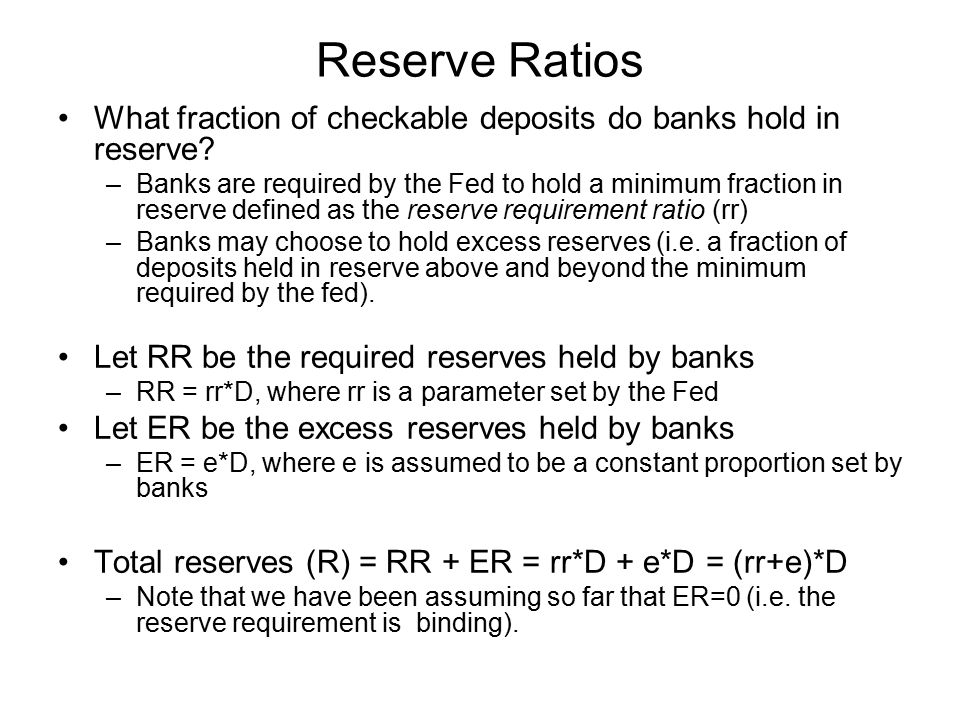 Reserve Ratios What fraction of checkable deposits do banks hold in reserve