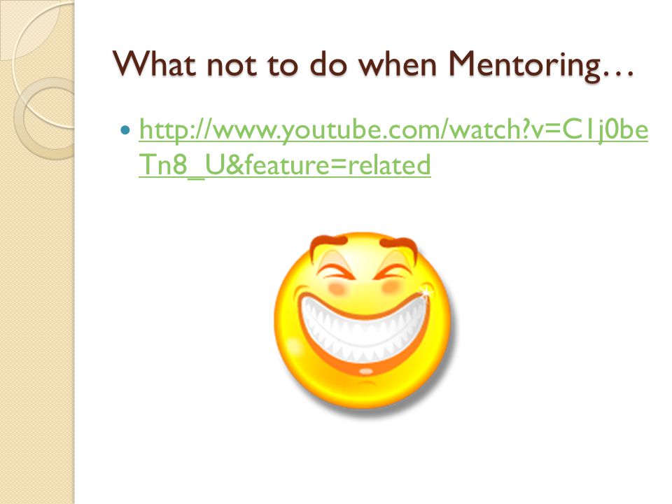 What not to do when Mentoring…