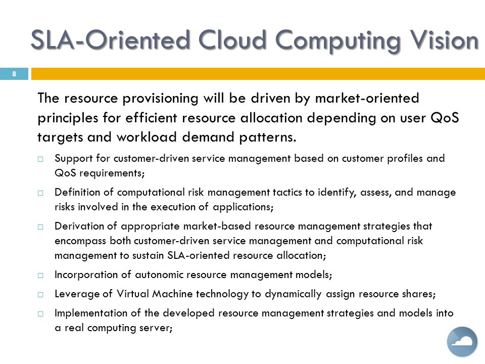 SLA-Oriented Cloud Computing Vision