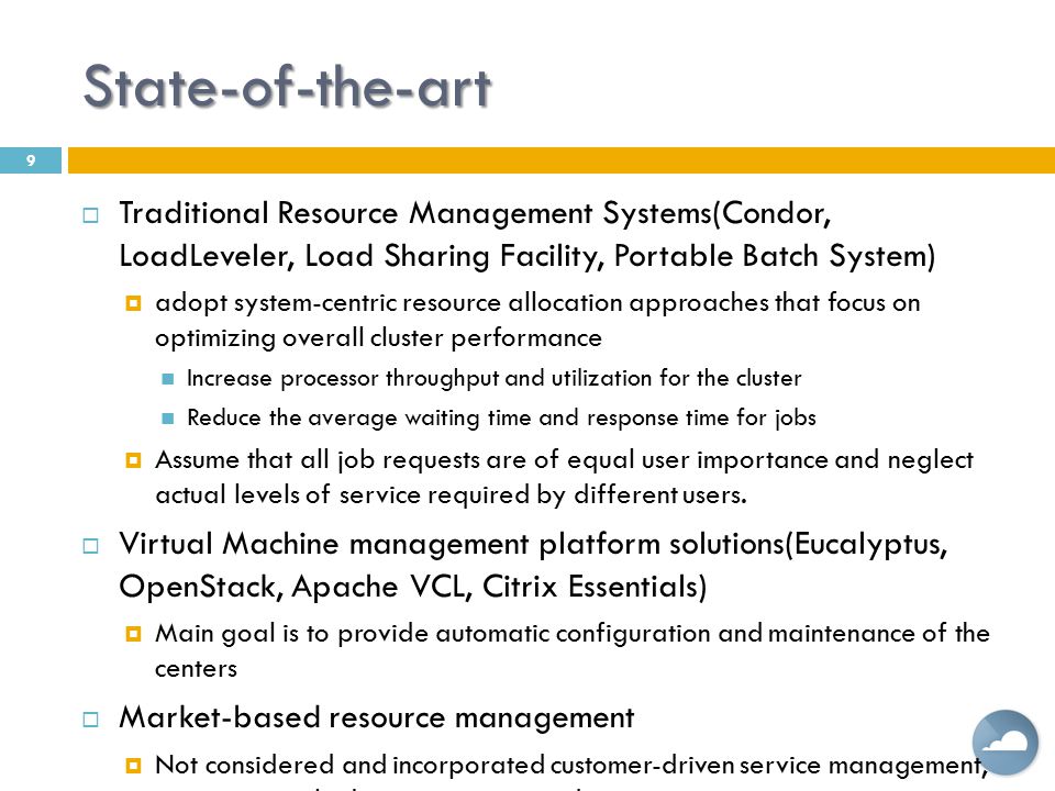 State-of-the-art Traditional Resource Management Systems(Condor, LoadLeveler, Load Sharing Facility, Portable Batch System)