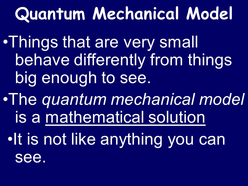 Quantum Mechanical Model