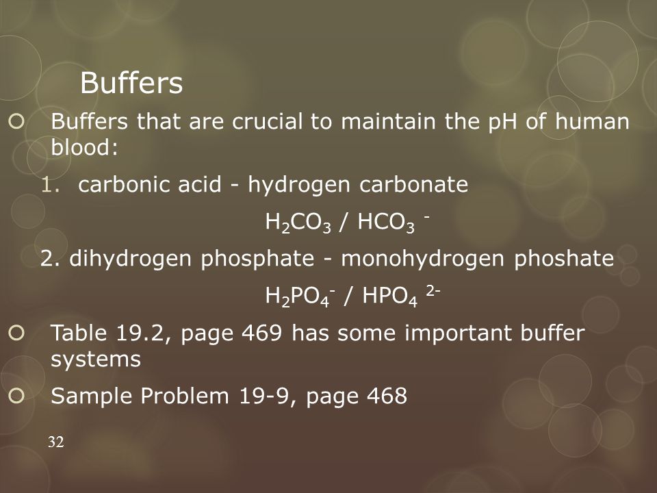 Buffers Buffers that are crucial to maintain the pH of human blood: