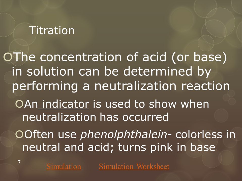 Titration The concentration of acid (or base) in solution can be determined by performing a neutralization reaction.