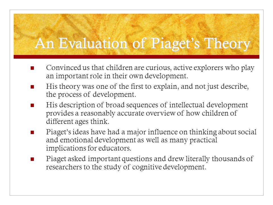 An Evaluation of Piaget’s Theory