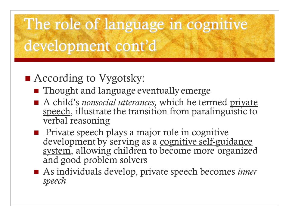 The role of language in cognitive development cont’d