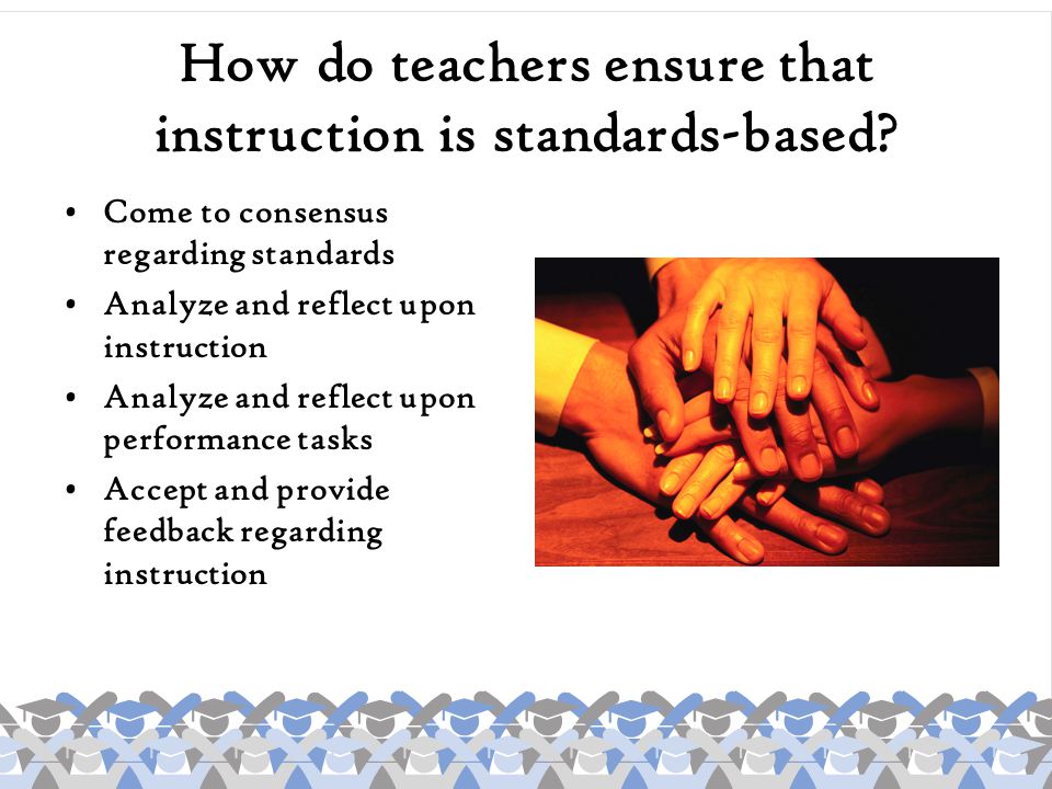 How do teachers ensure that instruction is standards-based