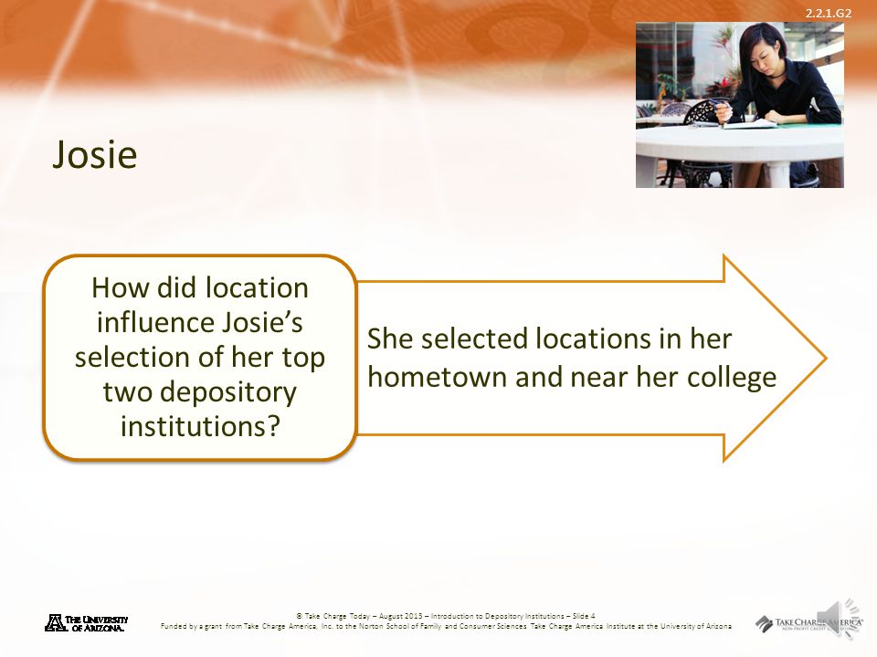 Josie How did location influence Josie’s selection of her top two depository institutions