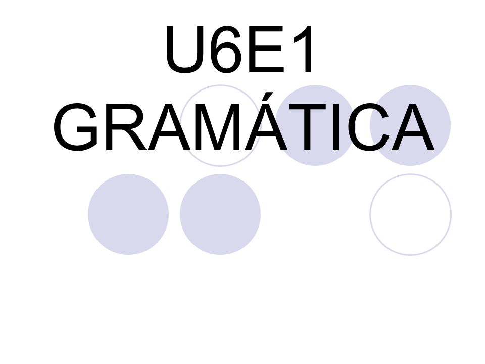 U6E1 GRAMÁTICA