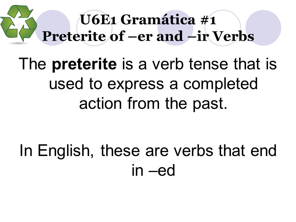 U6E1 Gramática #1 Preterite of –er and –ir Verbs