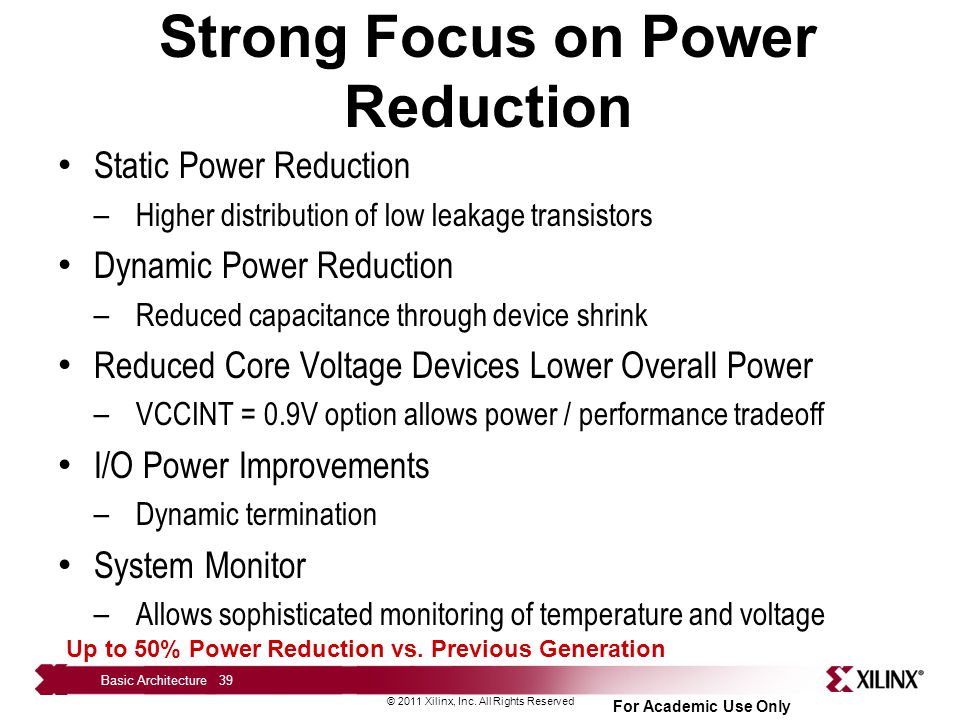 Strong Focus on Power Reduction