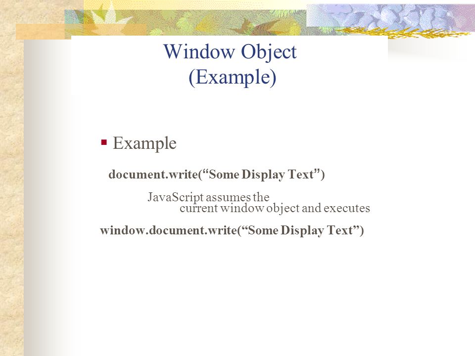 Window Object (Example)