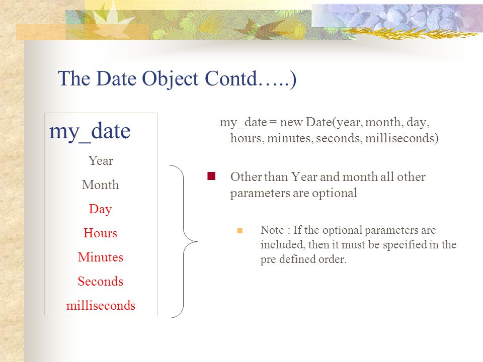 The Date Object Contd…..)