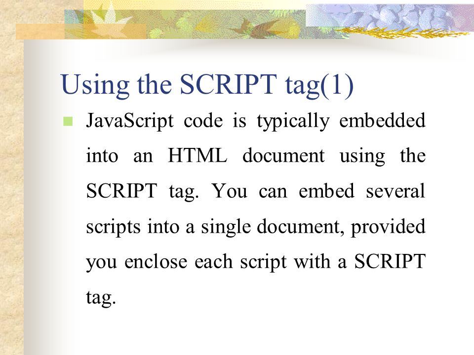 Using the SCRIPT tag(1)