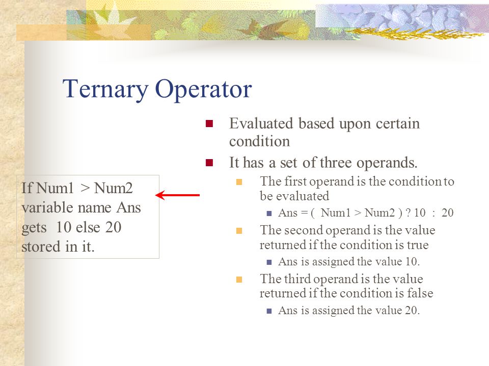 Ternary Operator Evaluated based upon certain condition