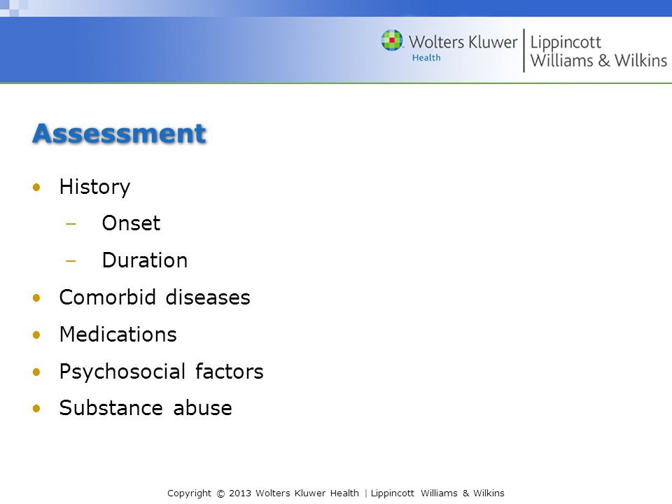 Assessment History Onset Duration Comorbid diseases Medications