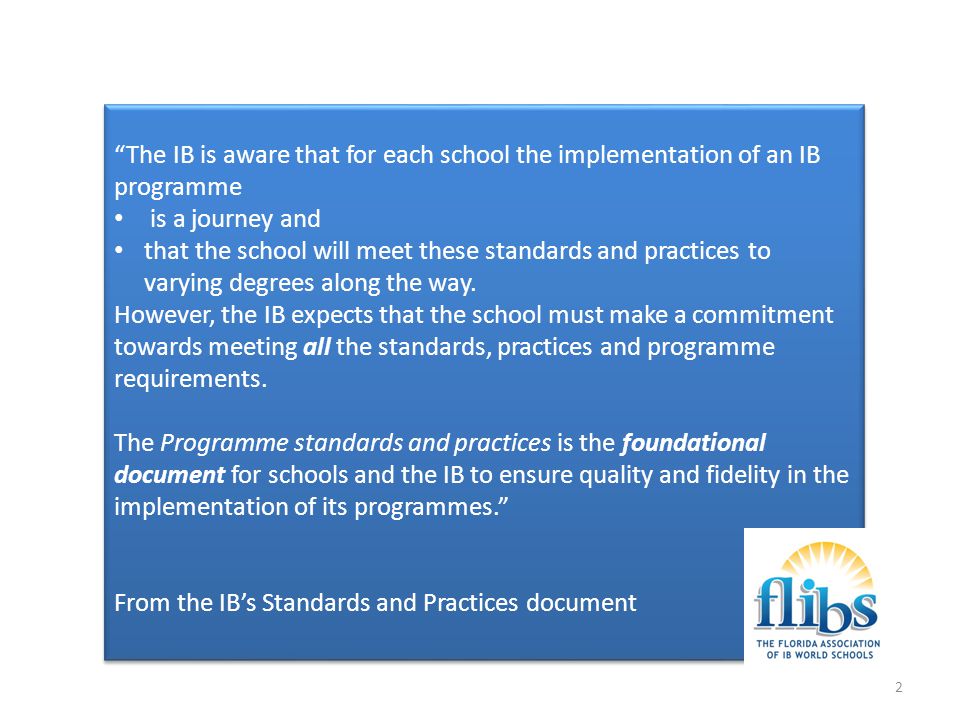 From the IB’s Standards and Practices document