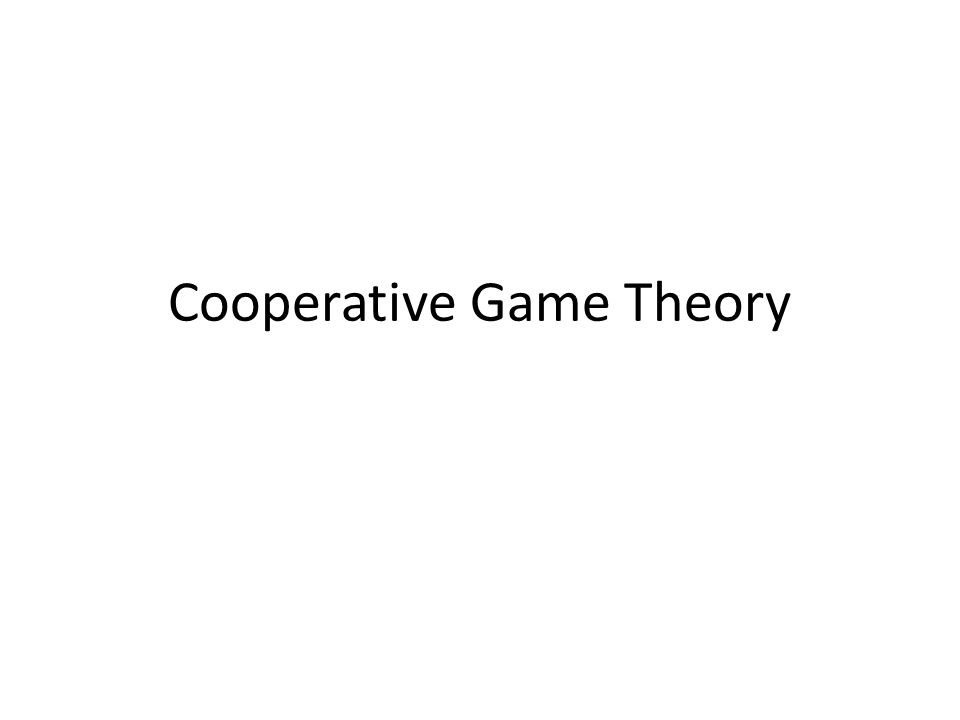 Cooperative Game Theory
