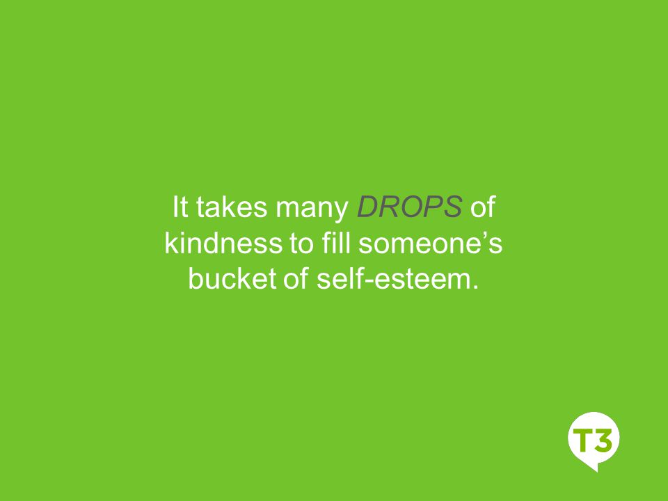kindness to fill someone’s
