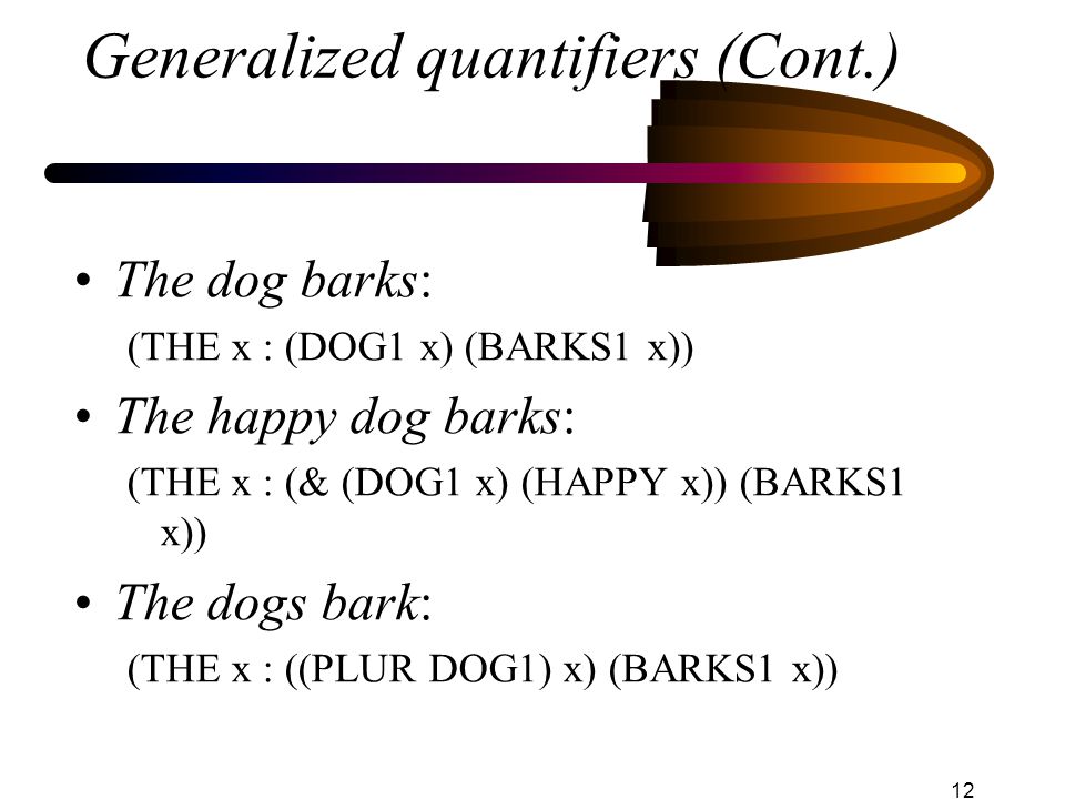 Generalized quantifiers (Cont.)