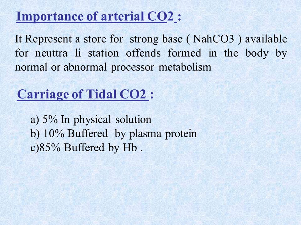 Importance of arterial CO2 :