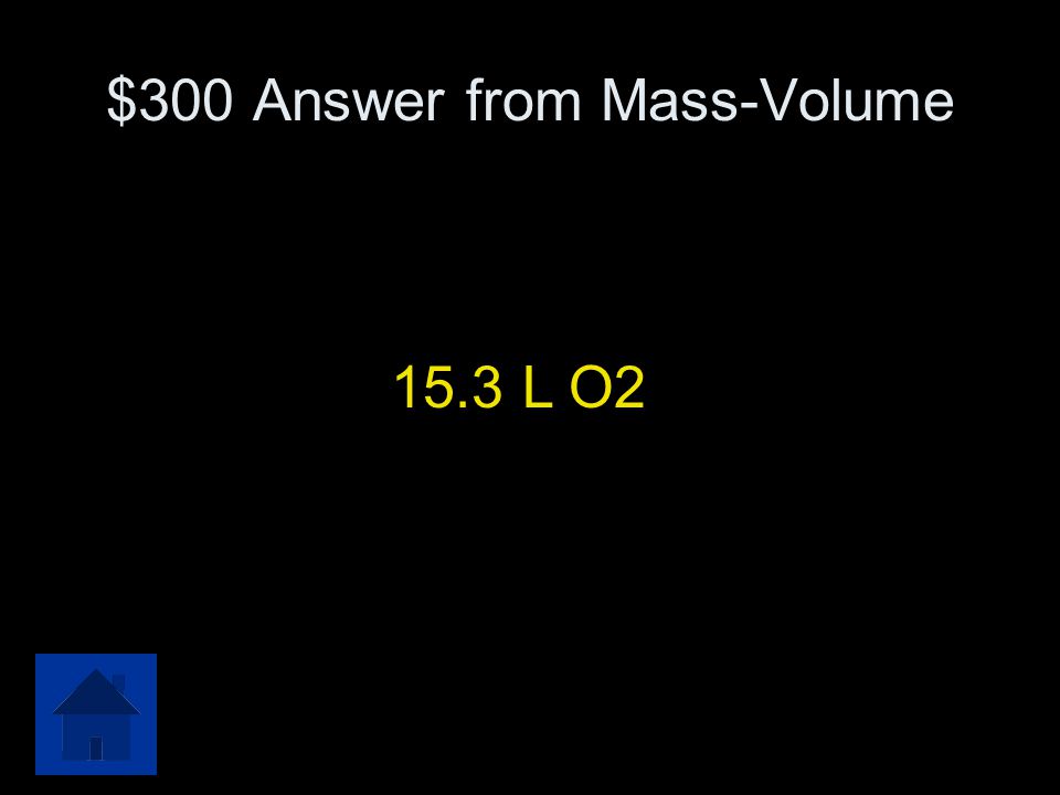 $300 Answer from Mass-Volume