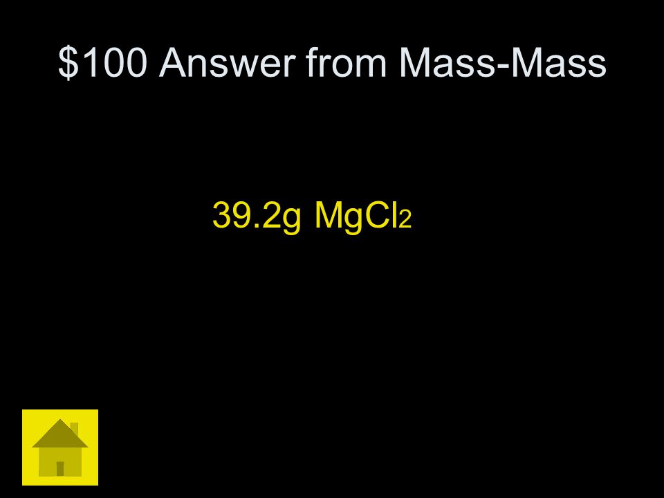 $100 Answer from Mass-Mass