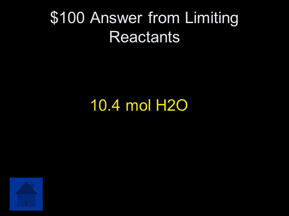 $100 Answer from Limiting Reactants