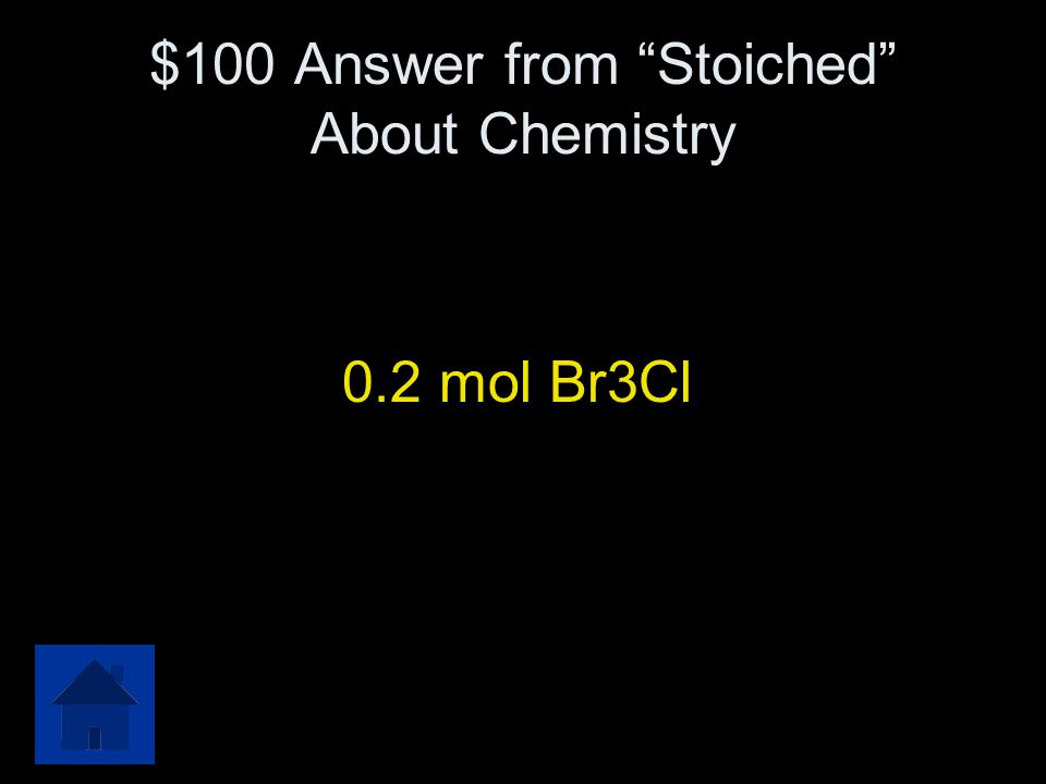 $100 Answer from Stoiched About Chemistry