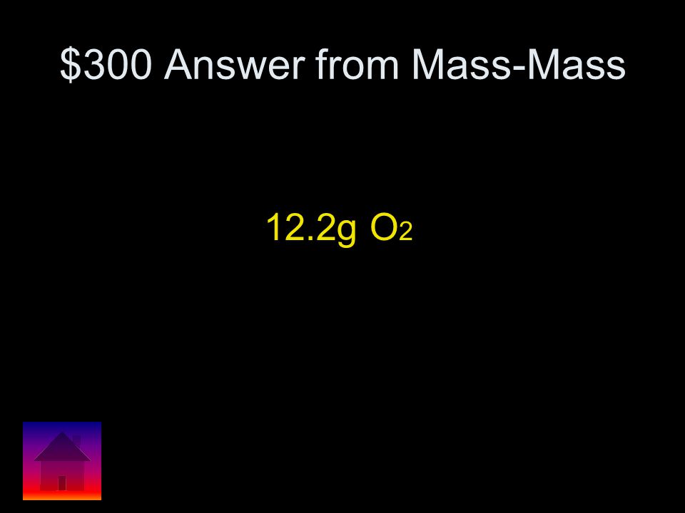 $300 Answer from Mass-Mass