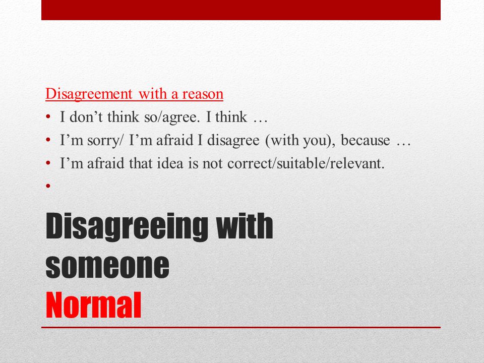 Disagreeing with someone Normal