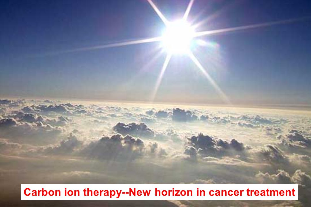 Carbon ion therapy--New horizon in cancer treatment