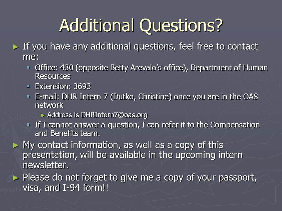 Additional Questions If you have any additional questions, feel free to contact me: