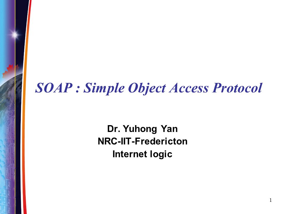 SOAP : Simple Object Access Protocol