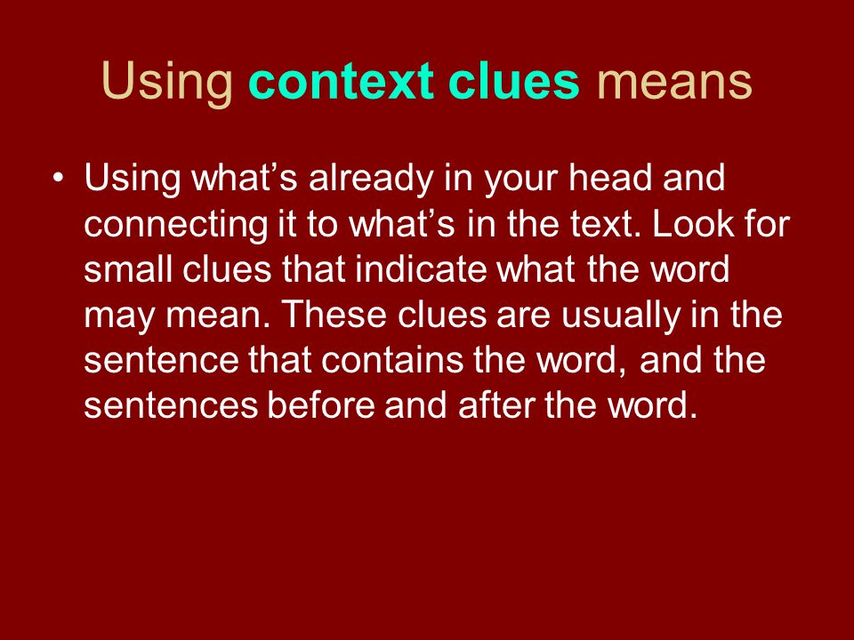 Using context clues means