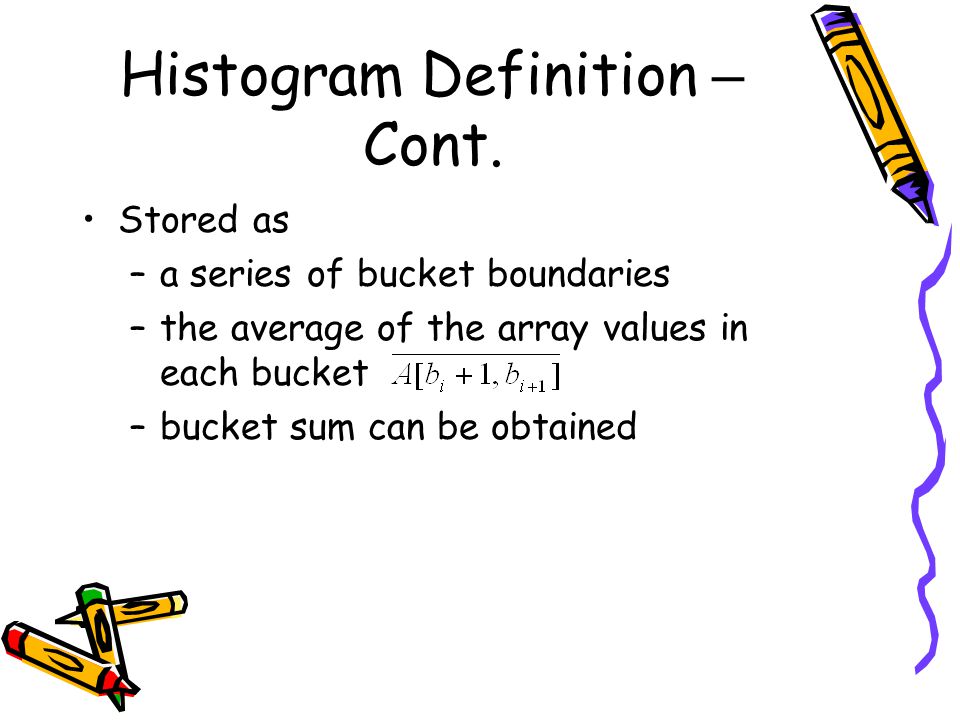 Histogram Definition – Cont.