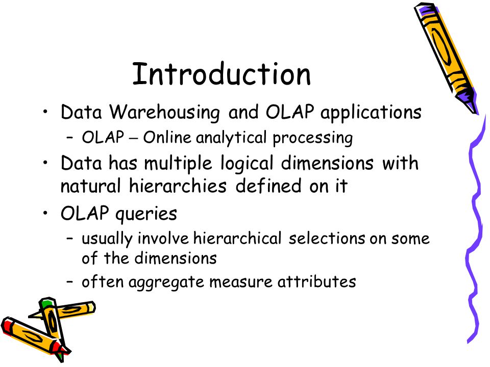 Introduction Data Warehousing and OLAP applications