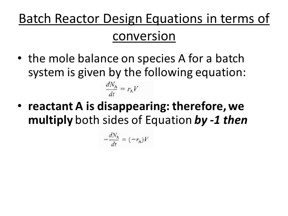Batch Reactor Design Equations in terms of conversion